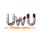 ＵｗＵ (What's this?)