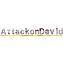 ＡｔｔａｃｋｏｎＤａｖｉｄ (AOD)