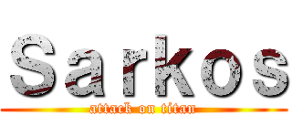 Ｓａｒｋｏｓ (attack on titan)