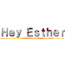 Ｈｅｙ Ｅｓｔｈｅｒ (attack on titan)