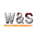 Ｗ＆Ｓ (BEFORE WANDS)