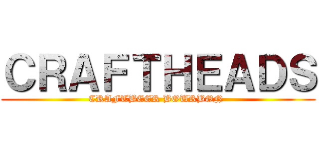 ＣＲＡＦＴＨＥＡＤＳ (CRAFTBEER BOURBON )