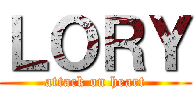 ＬＯＲＹ (attack on heart)