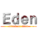 Ｅｄｅｎ (attack on titan)