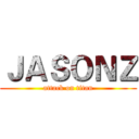 ＪＡＳＯＮＺ (attack on titan)