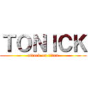 ＴＯＮＩＣＫ (attack on titan)