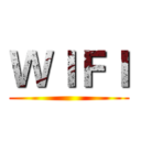 ＷＩＦＩ ()