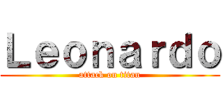 Ｌｅｏｎａｒｄｏ (attack on titan)