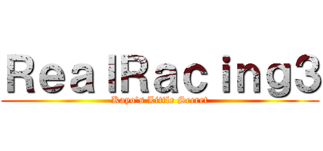 ＲｅａｌＲａｃｉｎｇ３ (Kayo's Little Secret)