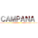 ＣＡＭＰＡＮＡ  ()