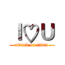 Ｉ♡Ｕ (attack on titan)