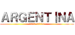 ＡＲＧＥＮＴ｜ＮＡ (2020 edition)