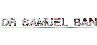 ＤＲ ＳＡＭＵＥＬ ＢＡＮＤＡ (el malvado dr. banda)