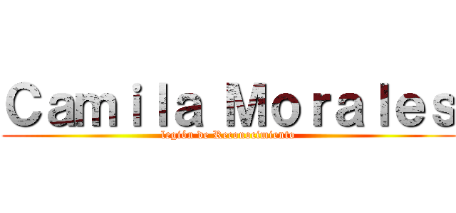 Ｃａｍｉｌａ Ｍｏｒａｌｅｓ (legión de Reconocimiento)