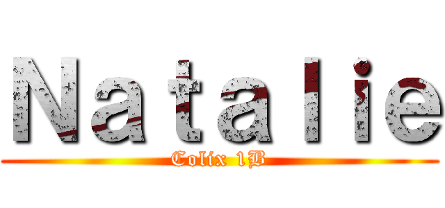 Ｎａｔａｌｉｅ (Colix 1B)