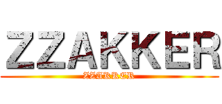 ＺＺＡＫＫＥＲ (ZZAKKER)