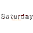 Ｓａｔｕｒｄａｙ (attack on titan)