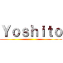 Ｙｏｓｈｉｔｏ ()