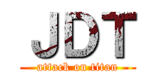 ＪＤＴ (attack on titan)