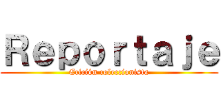 Ｒｅｐｏｒｔａｊｅ (Ecición coleccionista)