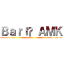 Ｂａｒış ＡＭＫ (izle)