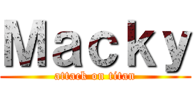 Ｍａｃｋｙ (attack on titan)