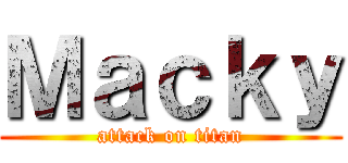 Ｍａｃｋｙ (attack on titan)