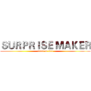 ＳＵＲＰＲＩＳＥ ＭＡＫＥＲ (attack on titan)