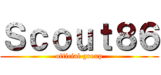 Ｓｃｏｕｔ８６ (official group)