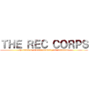 ＴＨＥ ＲＥＣ ＣＯＲＰＳ (the attack on colossal animosity and destitution)