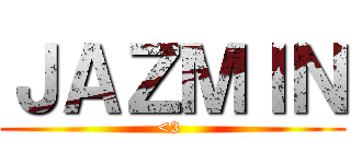 ＪＡＺＭＩＮ (<3 )