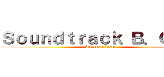 Ｓｏｕｎｄｔｒａｃｋ Ｂ．Ｇ．Ｍ (Attack on Titan)