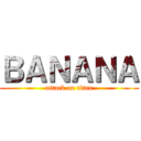 ＢＡＮＡＮＡ (attack on titan)