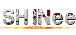 ＳＨＩＮｅｅ (SHINee)