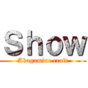 Ｓｈｏｗ (Akagamine craft)