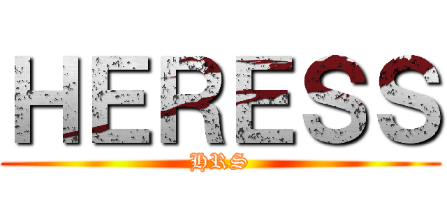 ＨＥＲＥＳＳ (HRS)
