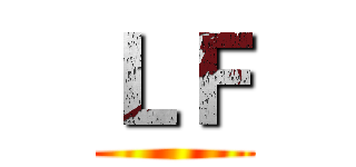 ＬＦ ()