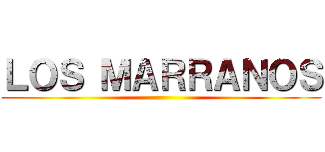 ＬＯＳ ＭＡＲＲＡＮＯＳ ()