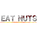 ＥＡＴ ＮＵＴＳ (attack on titan)