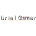 Ｕｒｉｅｌ Ｇａｍｅｒ ()