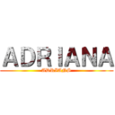 ＡＤＲＩＡＮＡ (ADRIANS)