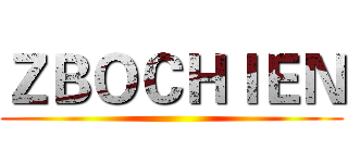 ＺＢＯＣＨＩＥＮ ()