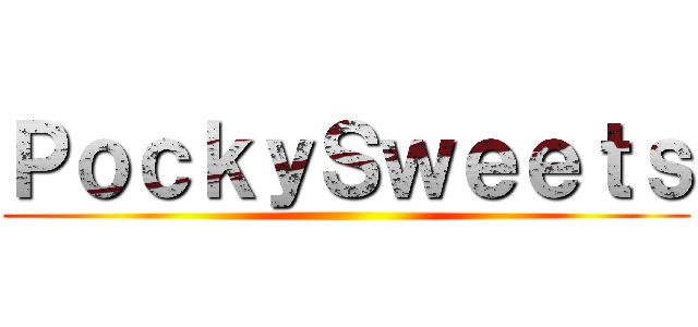 ＰｏｃｋｙＳｗｅｅｔｓ ()