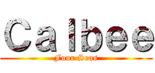 Ｃａｌｂｅｅ (Four Seas)