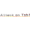 Ａｔｔａｃｋ ｏｎ Ｔａｂｌｅｔｏｐ (attack on titan)