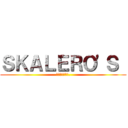 ＳＫＡＬＥＲＯ'Ｓ  (ＡＳＳＡＵＬＴ.)