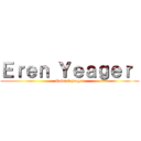 Ｅｒｅｎ Ｙｅａｇｅｒ  (Gabriel yeager)