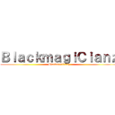 ＢｌａｃｋｍａｇｉＣｉａｎｚ (BlackmagiCianz)