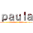 ｐａｕｌａ (attack on titan)