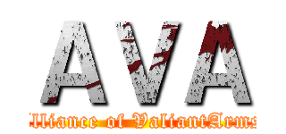 ＡＶＡ (Alliance of ValiantArms)